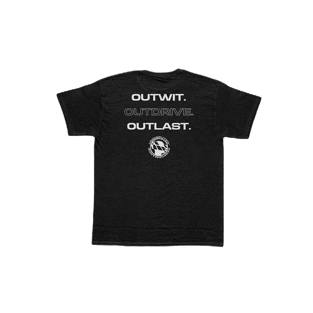 Outwit. Outdrive. Outlast. T-shirt - UNDISPUTED
